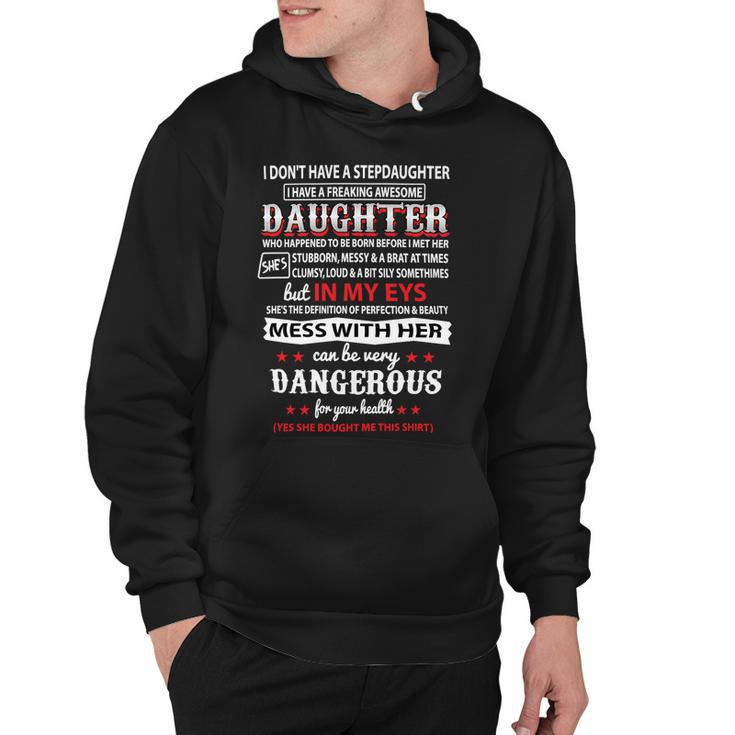 Father Grandpa I Dont Have A Stepdaughter 166 Family Dad Hoodie