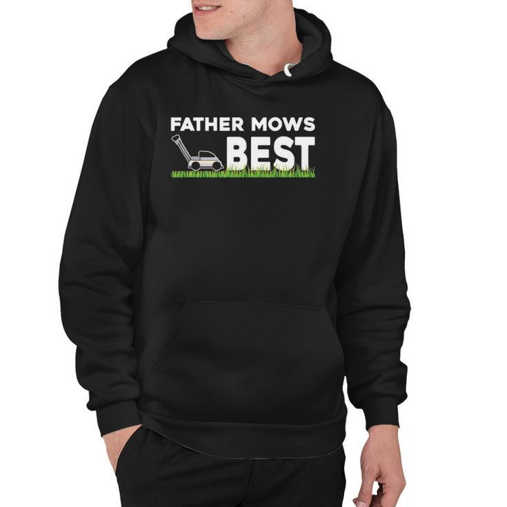 Father Mows Best Gift Fathers Day Lawn Funny Grass Hoodie