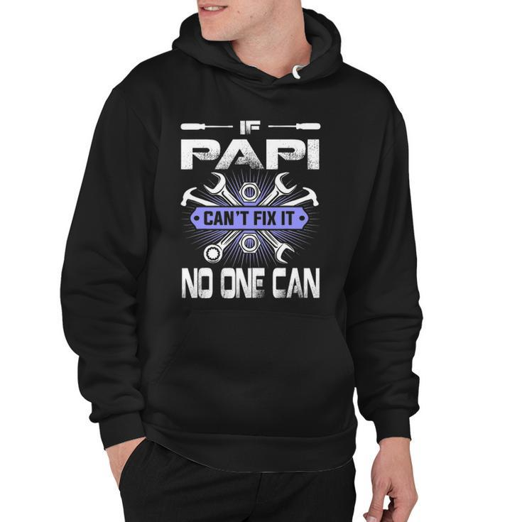Fathers Day If Papi Cant Fix It No One Can Hoodie