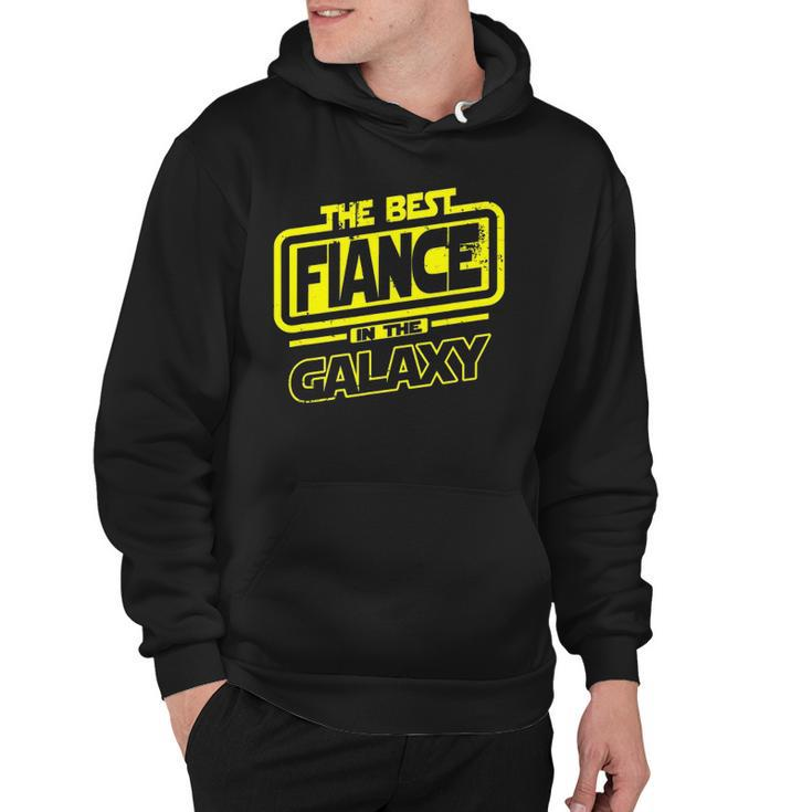 Fiance The Best In The Galaxy Gift Hoodie