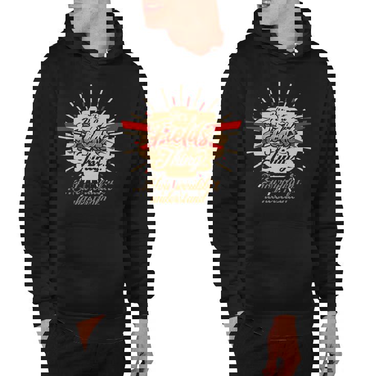 Fields T Shirt Gifts For Fields  Hoodie