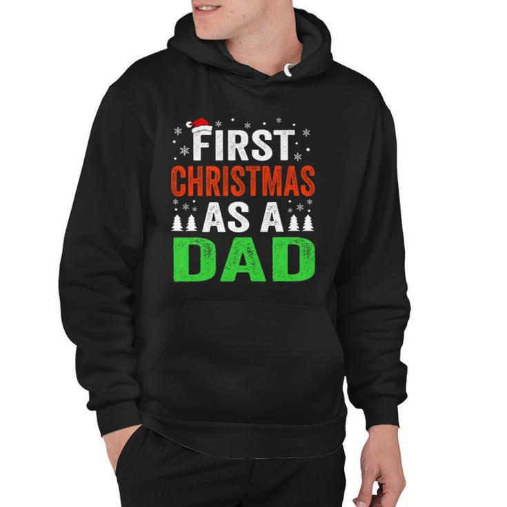 First Christmas As A Dad New Dad 1St Christmas Newborn Daddy Hoodie
