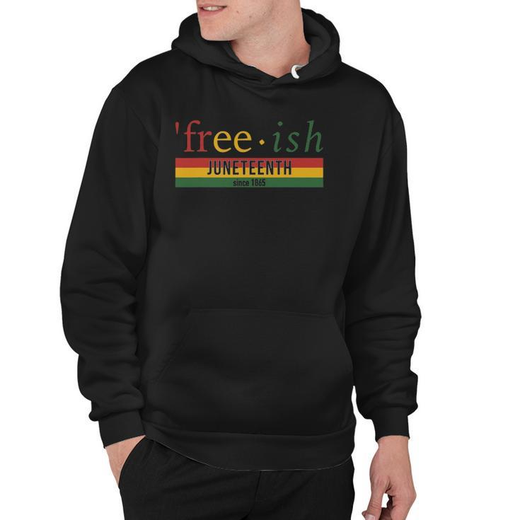 Free Ish Since 1865 With Pan African Flag For Juneteenth Hoodie