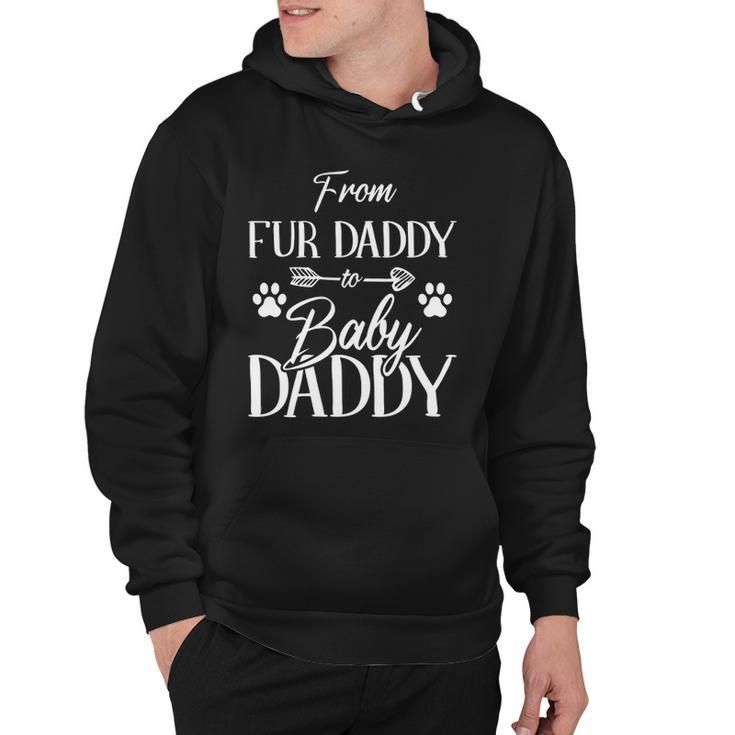 From Fur Daddy To Baby Daddy Fur Dad To Baby Dad Hoodie