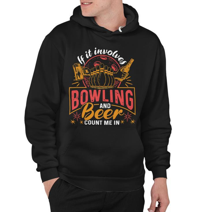 Funny Bowling Beer For Men Or Women 58 Bowling Bowler Hoodie
