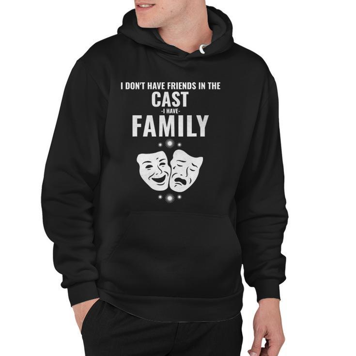 Funny Drama Masks The Cast Is My Family Hoodie