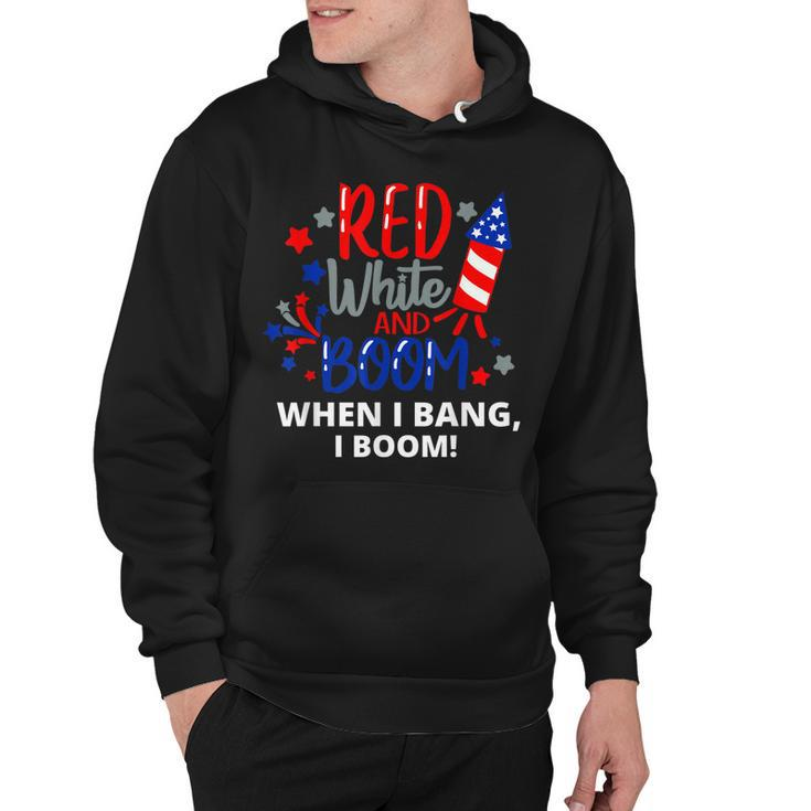 Funny Fourth Of July 4Th Of July Red White And Boom  Hoodie