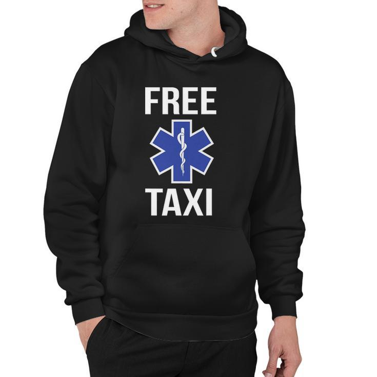 Funny Free Taxi Star Of Life Emt Design Ems Medic Gift Hoodie