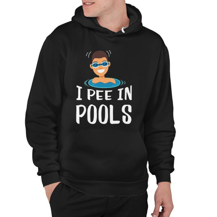 Funny I Pee In Pools Swimming Prank Swimmers Gift Hoodie