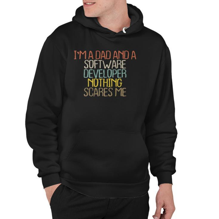 Funny Im A Dad And A Software Developer Nothing  Hoodie