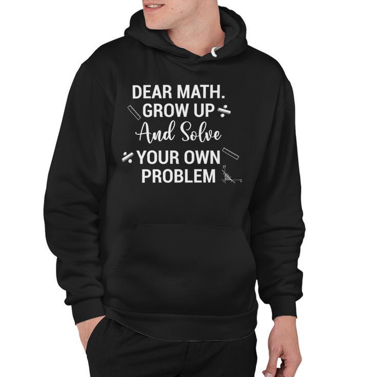 Funny Math Quote For Girls Boys Teens Men Women Dear Math    V2 Hoodie