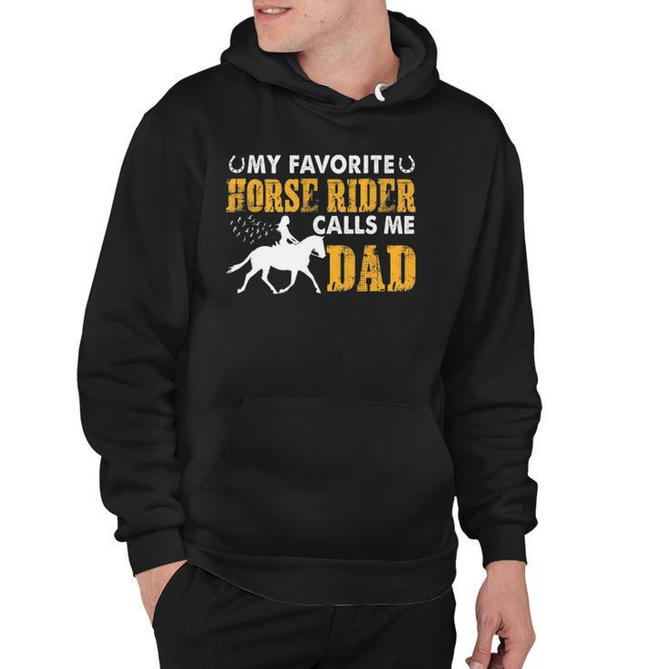 Funny My Favorite Horse Rider Calls Me Dad Fathers Day Hoodie