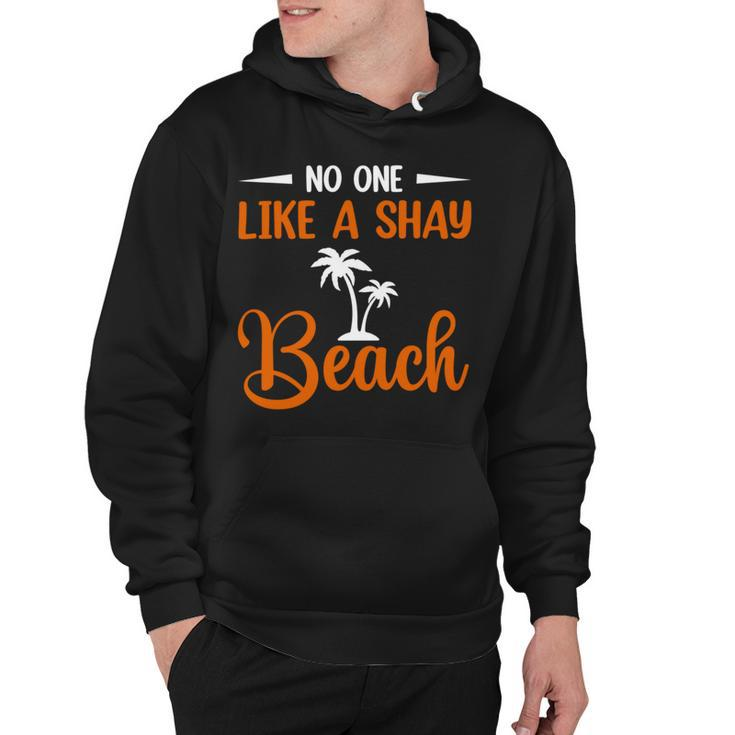 Funny No One Like A Shay Beach  Palm Tree Summer Vacation Hoodie