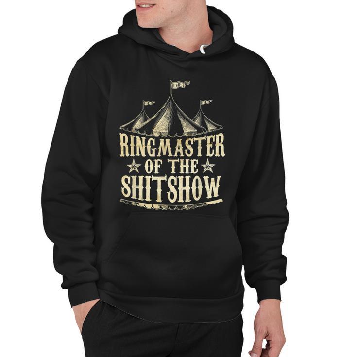 Funny Ringmaster Of The Shitshow Circus Staff Shit Show Hoodie