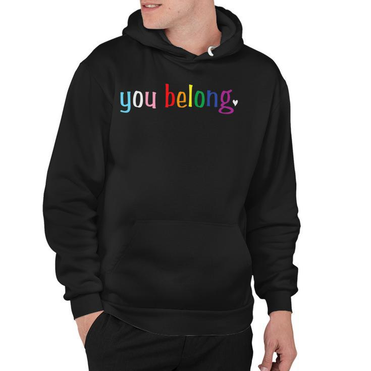 Gay Pride Design With Lgbt Support And Respect You Belong  Hoodie