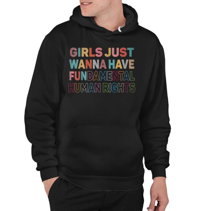 Girls Just Want To Have Fundamental Human Rights Feminist  V2 Hoodie