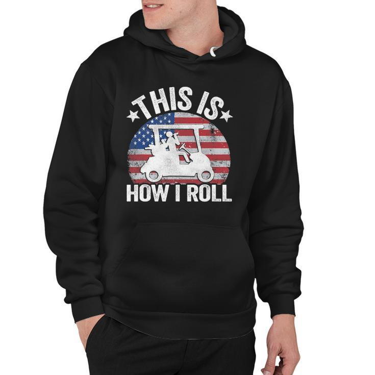 Golfing American Flag Golf Ball This Is How I Roll Golf Cart Hoodie