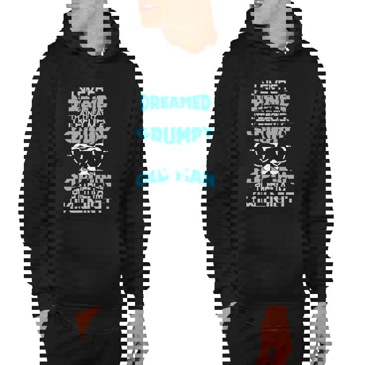 Grumpy Old Men Im A Grumpy Old Man Grumpy Old Man Hoodie