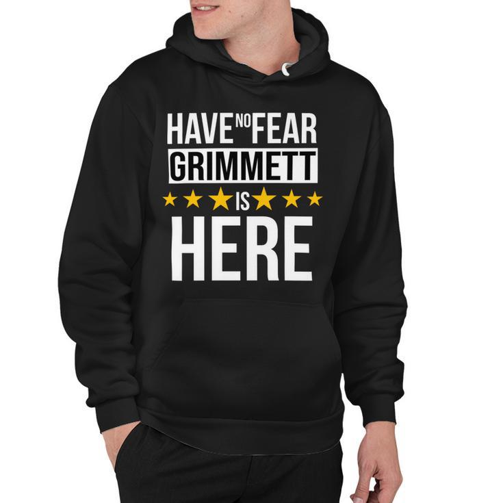 Have No Fear Grimmett Is Here Name Hoodie