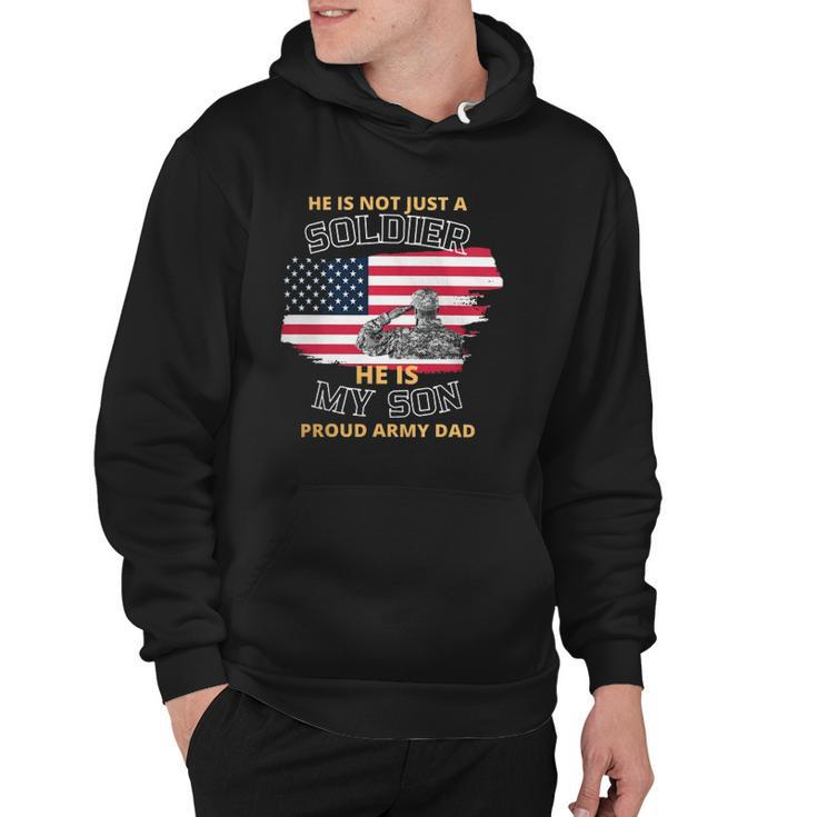 He Is Not Just A Soldier  He Is My Son Hoodie