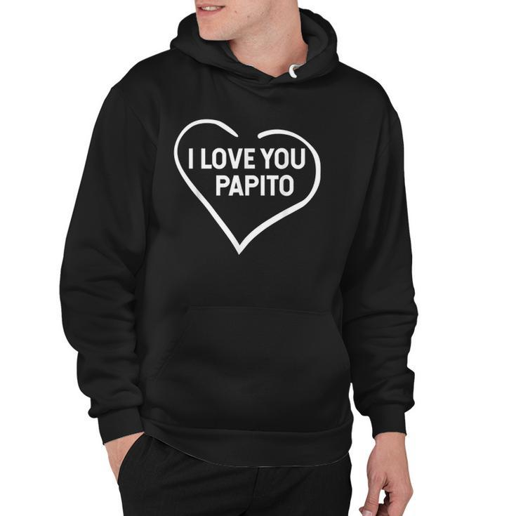 I Love You Papito Fathers Day Hoodie