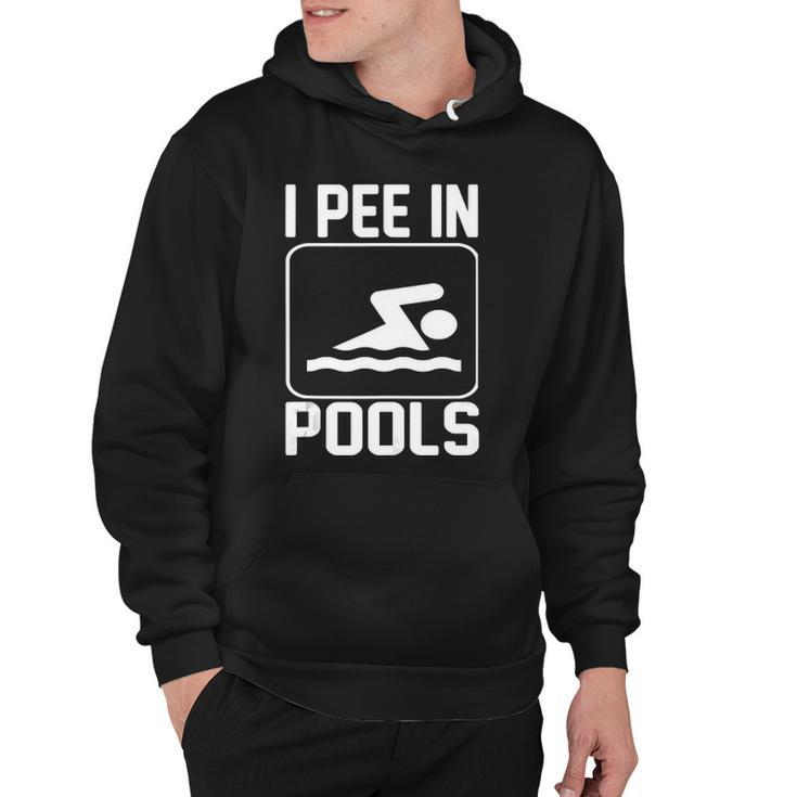 I Pee In Pools Funny Hoodie