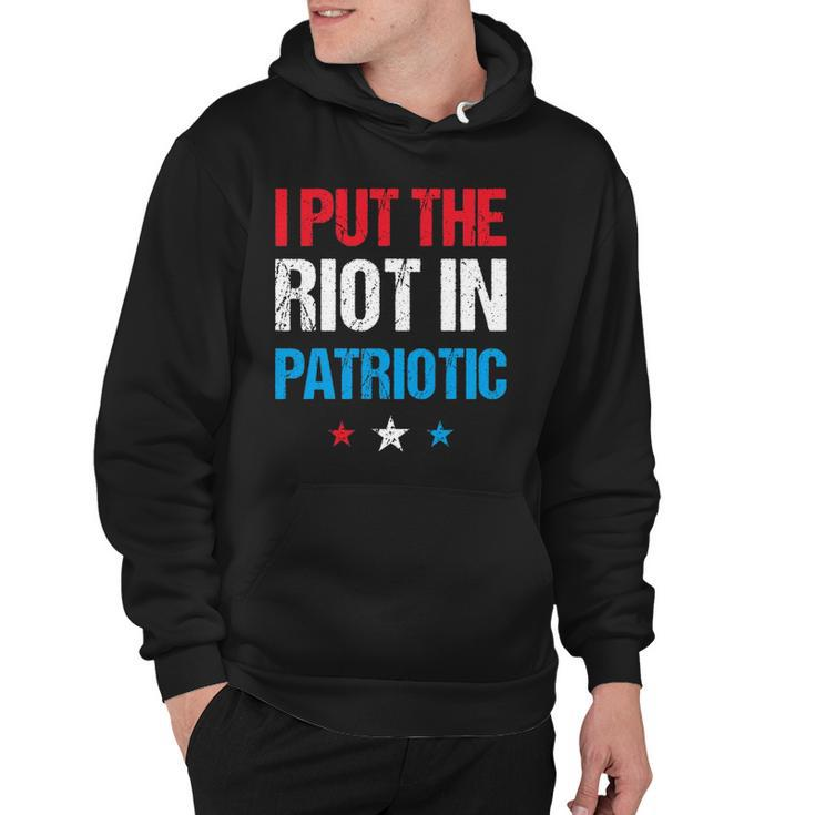 I Put The Riot In Patriotic America Fourth Of July Merch Hoodie