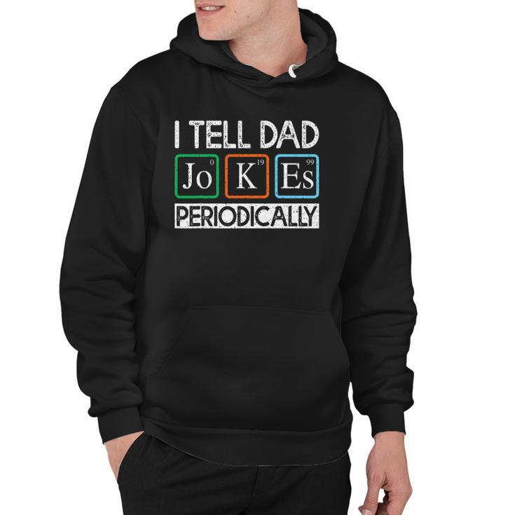 I Tell Dad Jokes Periodically Funny Vintage Fathers Day Hoodie