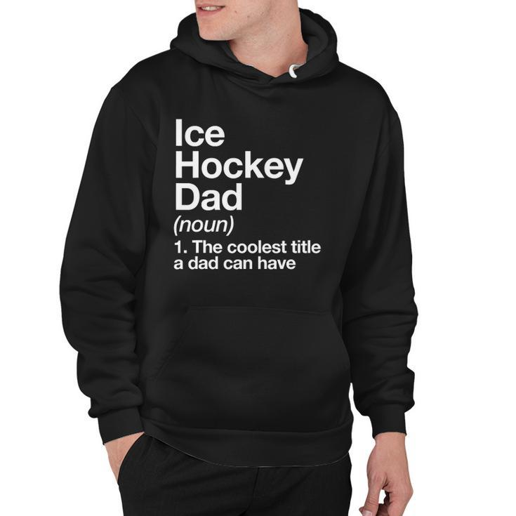 Ice Hockey Dad Definition Funny Sports Hoodie
