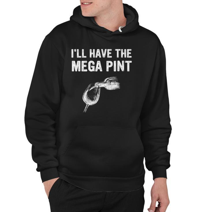 Ill Have The Mega Pint Apparel Hoodie