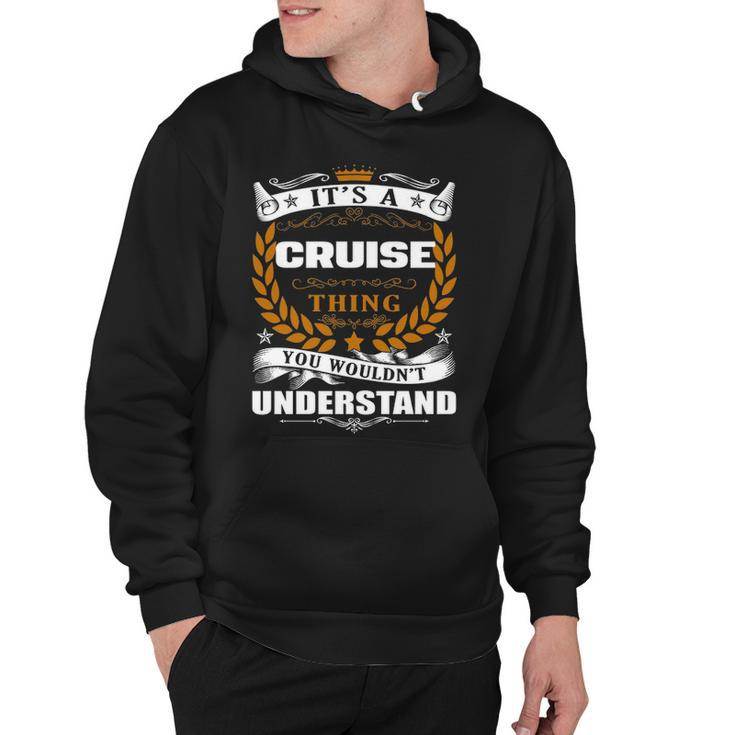 Its A Cruise Thing You Wouldnt Understand T Shirt Cruise Shirt  For Cruise  Hoodie