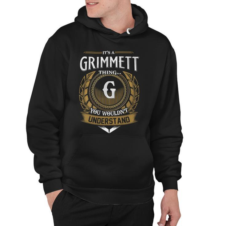 Its A Grimmett Thing You Wouldnt Understand Name  Hoodie