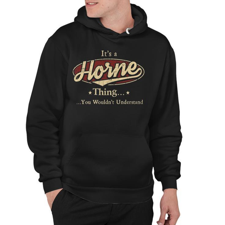 Its A Horne Thing You Wouldnt Understand Shirt Personalized Name Gifts T Shirt Shirts With Name Printed Horne Hoodie