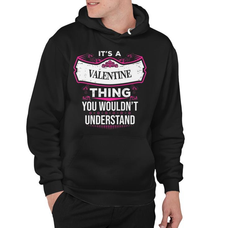 Its A Valentine Thing You Wouldnt Understand T Shirt Valentine Shirt  For Valentine  Hoodie