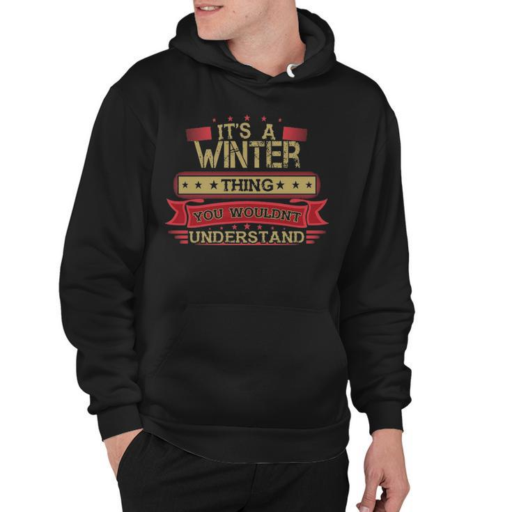 Its A Winter Thing You Wouldnt Understand T Shirt Winter Shirt Shirt For Winter Hoodie