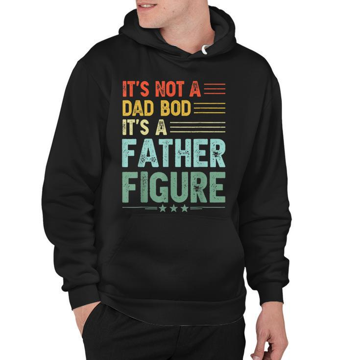 Its Not A Dad Bod Its A Father Figure Men Funny Vintage  Hoodie