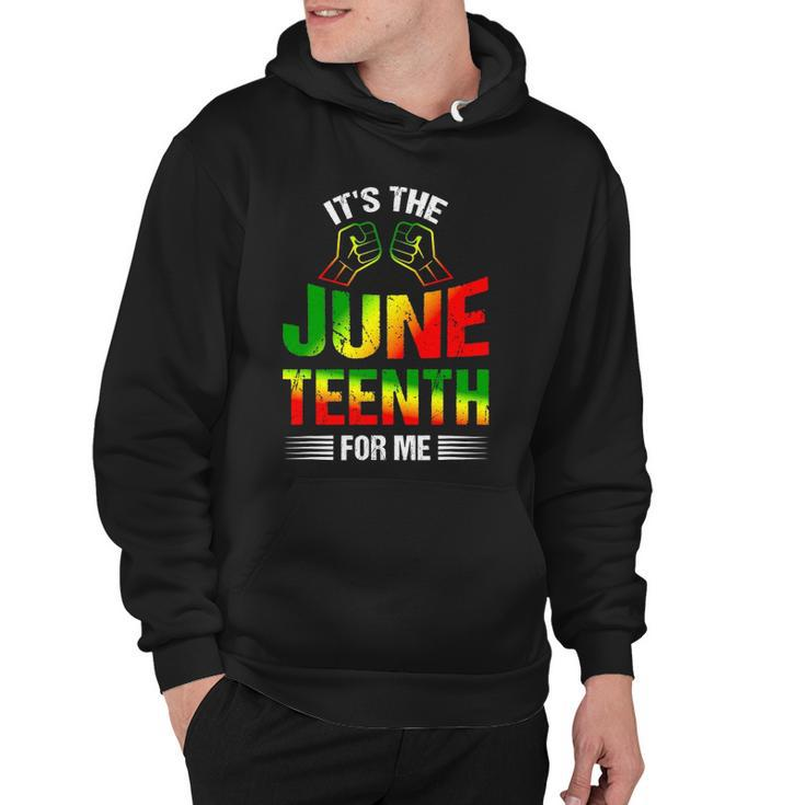 Its The Juneteenth For Me Free-Ish Since 1865 Independence Hoodie