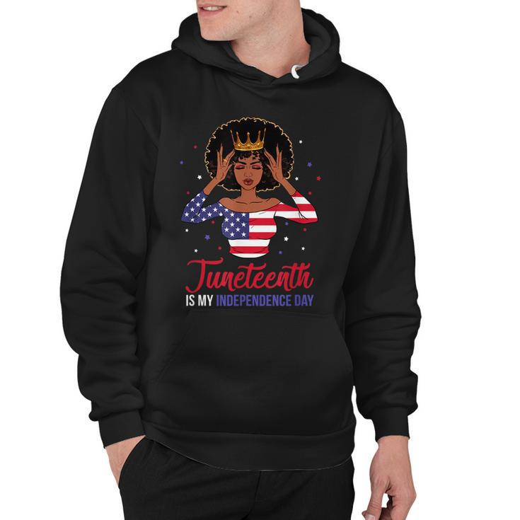 Juneteenth  Is My Independence Day 4Th July Black Afro Flag   Hoodie
