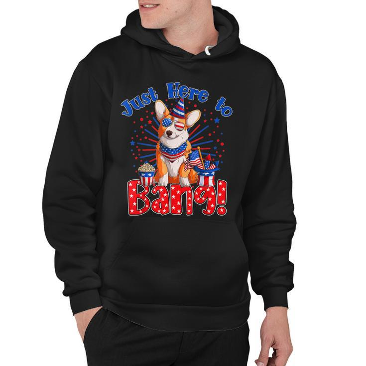 Just Here To Bang Funny Fourth Of July 4Th Of July Corgi  Hoodie