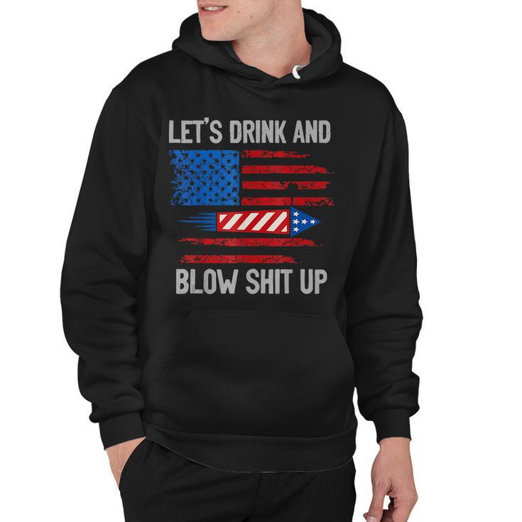 Lets Drink Blow Shit-Up 4Th Of July Flag Independence Day  Hoodie