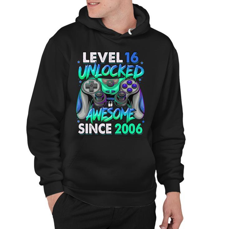 Level 16 Unlocked Awesome Since 2006 16Th Birthday Gaming   V2 Hoodie