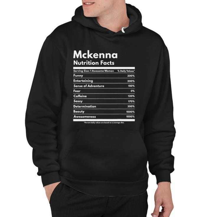 Mckenna Nutrition Facts Gift Funny Personalized Name Mckenna Hoodie