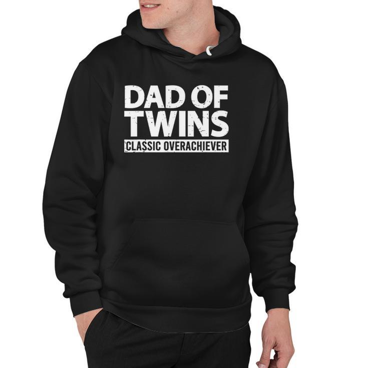 Mens Dad Of Twins Classic Overachiever Funny Twin Dad To Be 2022 New Dad Hoodie