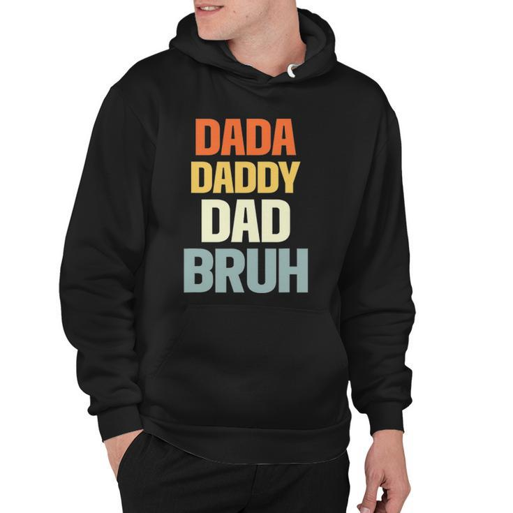 Mens Dada Daddy Dad Bruh Funny Father Gift Hoodie