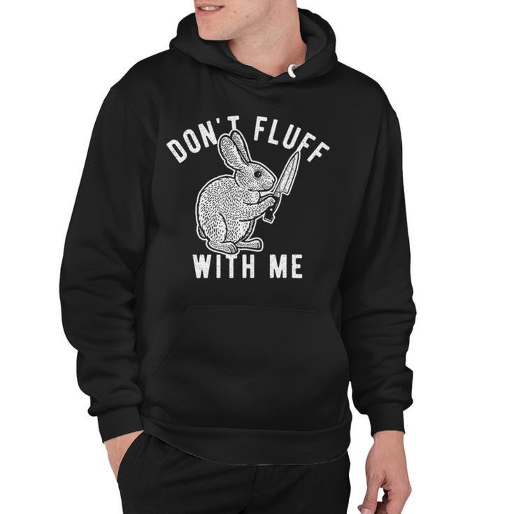 Mens Dont Fluff With Me Tshirt Funny Bunny Rabbit Easter Graphic Novelty Tee  176 Trending Hoodie