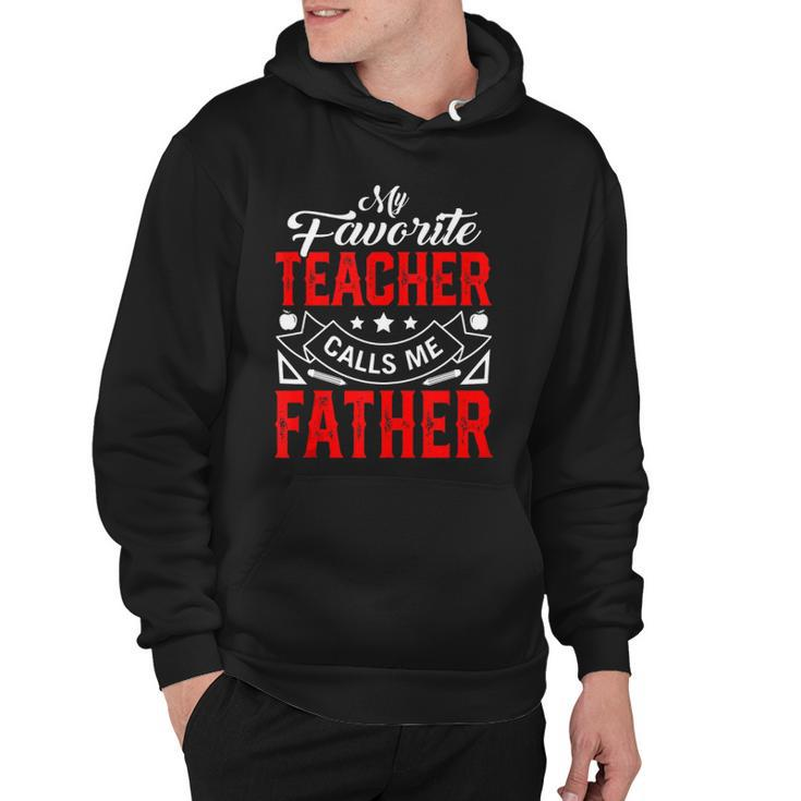 Mens Fathers Day My Favorite Teacher Calls Me Father Papa Men  Hoodie