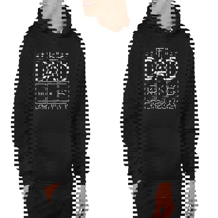 Mens I Tell Dad Jokes Periodically Chemistry Dad Jokes Hoodie