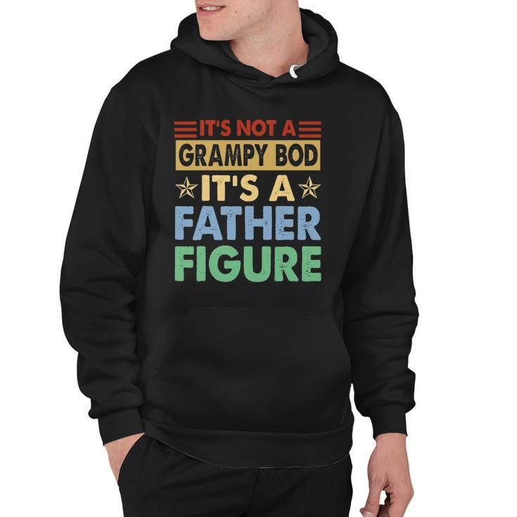 Mens Its Not A Grampy Bod Its A Father Figure Funny Fathers Day Hoodie