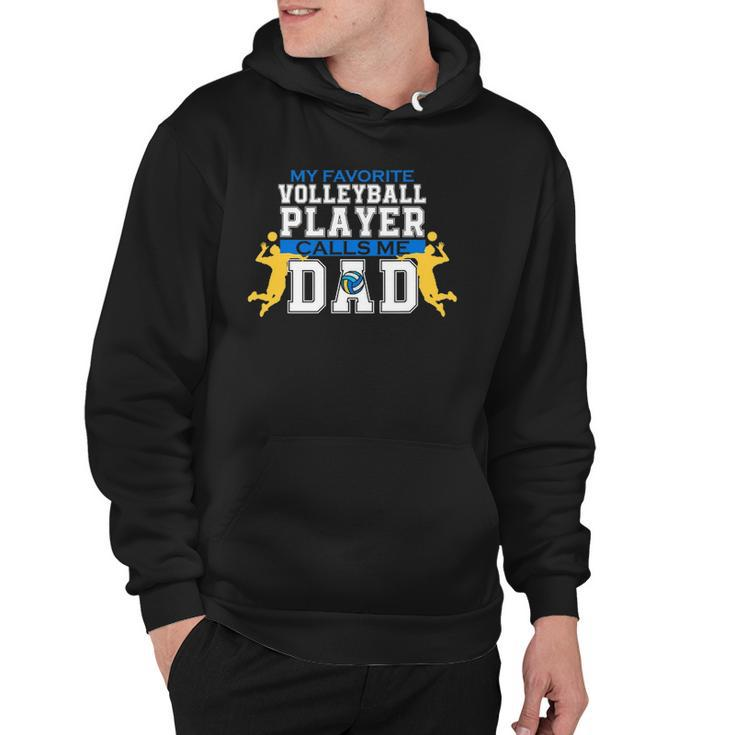 Mens My Favorite Volleyball Player Calls Me Dad For Men Fathers Day Hoodie