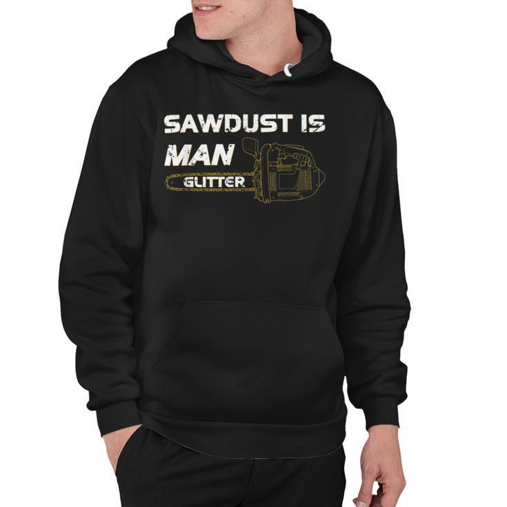 Mens Sawdust Is Man Glitter   353 Trending Shirt Hoodie